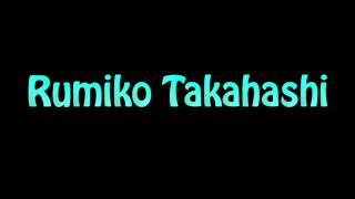 Learn How To Pronounce Rumiko Takahashi [upl. by Terchie]