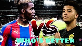 Wilfried Zaha vs Jadon Sancho⚫ Who Is The Better Dribbler 2019 [upl. by Oloap]