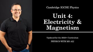 IGCSE Physics Revision Unit 4 Electricity amp Magnetism  for Cambridge IGCSE 2023 Syllabus [upl. by Porta]