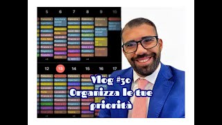 Vlog 30  Organizza le tue priorità [upl. by Naquin757]