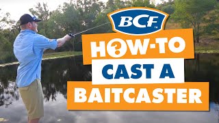 How to Cast a Baitcaster  BCF How To [upl. by Mancino]