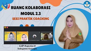 Ruang Kolaborasi Modul 23 Sesi Praktik Coaching CGP Angkatan 8 [upl. by Marybella578]