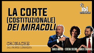 La Corte costituzionale dei miracoli  Cronache dal Fronte Liberista RELOADED [upl. by Ohploda947]