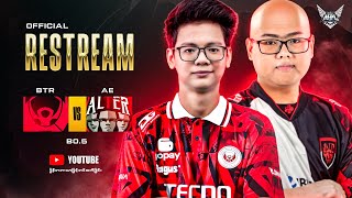 Official Restream BTR vs AE Bo5 🇲🇲 Casting CasterZyZyy amp Blank [upl. by Emlin907]