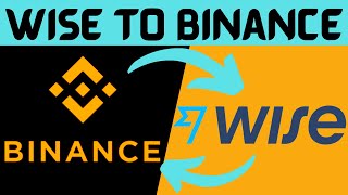 Wise P2P Binance  DO THIS to Deposit amp Withdraw Money From Binance to Wise [upl. by Waylin]