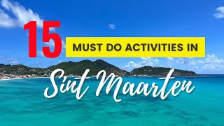 15 Absolute MUST DO Activities in St Maarten  As Recommended by a Local [upl. by Mchugh]