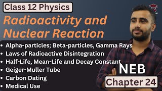 Radioactivity and Nuclear Reaction  Class 12 Physics Chapter 24  One Shot  Full Chapter  NEB [upl. by Eluj]