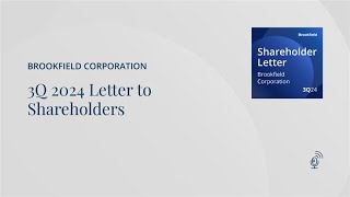 Brookfield Corporation 3Q 2024 Letter to Shareholders [upl. by Yeca360]