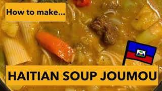 The Best HAITIAN PUMPKIN SOUP Soup Joumou  Simple Haitian Independence Day Recipe [upl. by Rather39]