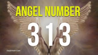 313 Angel Number Unveiling Its Meanings And Symbolisms [upl. by Harday]