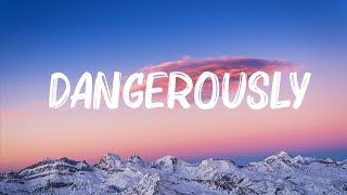 Charlie Puth  Dangerously Lyrics 🍀Lyrics Video [upl. by Llig]