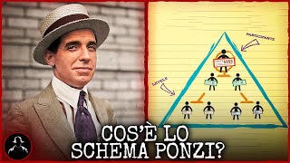 Cosè lo SCHEMA PONZI  LA TRUFFA PIÙ FAMOSA DI SEMPRE [upl. by Oimetra]