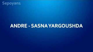 Andre  Sasna Yargoushda [upl. by Soni]