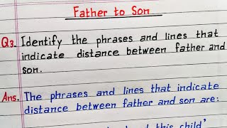 Identify the phrases and lines and that indicate distance between father and son  Father to Son [upl. by Ailaro]