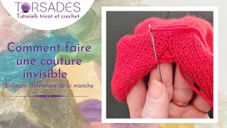 Comment faire une couture invisible au tricot  lexemple sur une manche [upl. by Ramled]