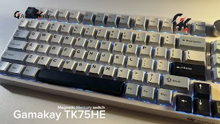 Gamakay TK75HE  Magnetic switch keyboard under 100  Unboxing and review [upl. by Carlyle323]