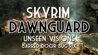 Skyrim Dawnguard  Unseen Visions Barred door bug fix  PCPS3360PS4xBox One [upl. by Oswald]