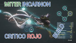 warframe miter incarnon build critico \ROJO [upl. by Naro]