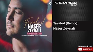 Naser Zeynali  Tavalod I Remix  ناصر زینلی  تولد [upl. by Lucias]