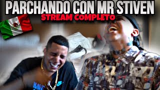 PARCHANDO CON MR STIVEN EN MEXICO  STREAM COMPLETO WESTCOL [upl. by Friend]