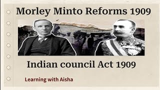 Morley Minto Reforms 1909  Government of India Act 1909  history olevel olevelexam [upl. by Yoj]