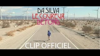 DA SILVA  Le coureur de fond CLIP OFFICIEL [upl. by Bunde]