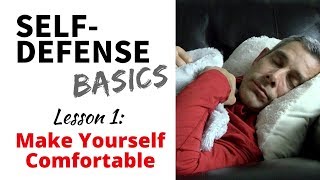 SelfDefense Basics Lesson 1  Make Yourself Comfortable [upl. by Fen]