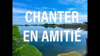 CHANTER EN AMITIÉ [upl. by Nuhsyar999]