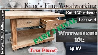 69  How to Build a WorkBench Woodworking 101 Lesson 4 Part 2 Final [upl. by Aaronson973]