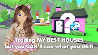 Trading my BEST houses but you CANT SEE what you get in Adopt me [upl. by Sy]