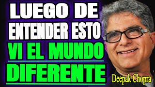 Estas SABIAS PALABRAS Son Capaces de CAMBIAR TU MUNDO Por COMPLETO  DEEPAK CHOPRA En Español [upl. by Annayar]