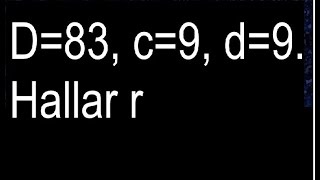 D83 c9 d9 Hallar r  dividendo residuo divisor cociente formula [upl. by Hachman]