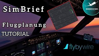 Flugplanung leicht gemacht SimBrief Tutorial für Anfänger [upl. by Adniralc]