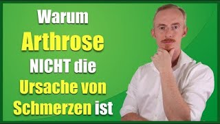 Knochenschmerzen  Warum Arthrose NICHT die Ursache von Schmerzen ist [upl. by Eniarol]