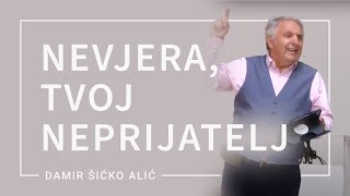 Nevjera tvoj neprijatelj 2 dio  Damir Šićko Alić [upl. by Leumek]