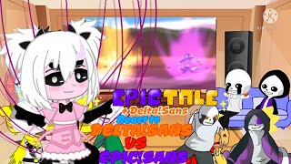 EPICTALE DeltaSans React To DeltaSans Vs EpicSans Req [upl. by Philemol957]