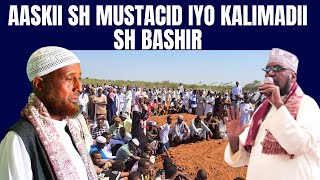 Aaskii Sh Mustacid iyo Kalimadii Sh Bashir [upl. by Darees]