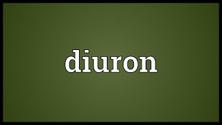 Diuron Meaning [upl. by Yebot179]