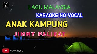 Anak Kampung jimmy Palikat karaoke No Vocal  lirik teks berjalan [upl. by Justin]