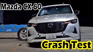 Mazda CX60 Crash amp Safety Tests  Passed [upl. by Lyman587]