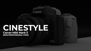 Cinestyle on Canon M50 Mark ii [upl. by Tterab631]