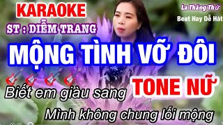 Karaoke Mộng Tình Vỡ Đôi Tone Nữ La Thăng Thứ ST Diễm Trang  beat tam organ [upl. by Jerry]