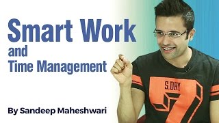 Smart Work amp Time Management  By Sandeep Maheshwari I Hindi [upl. by Tirrej]