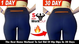 The Best Home Workout To Get Rid Of Hip Dips In 30 Days By 5 Min Workout [upl. by Dom]