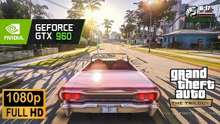 i7 3770  GTX 960 2GB GTA Trilogy Definitive Edition Tested in 1080P High Textures Gameplay in 2024 [upl. by Fenner482]