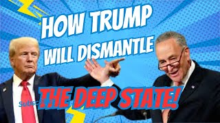 Marsdens Musings HOW TRUMP WILL DISMANTLE THE DEEP STATE [upl. by Lauretta]