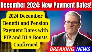 December 2024 Payment Dates for PIP DLA amp Benefits – Everything You Need to Know [upl. by Labotsirc414]