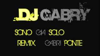 Modà Sono già solo Remix Gabri Ponte [upl. by Yatnuhs]