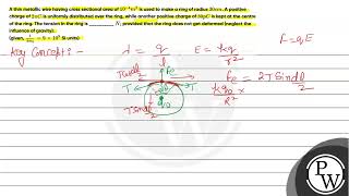 A thin metallic wire having cross sectional area of 10 4 mathrm m 2 is used to mak [upl. by Atiken54]