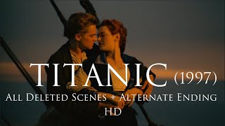 Titanic 1997  All Deleted Scenes  Alternate Ending  HD [upl. by Onder]